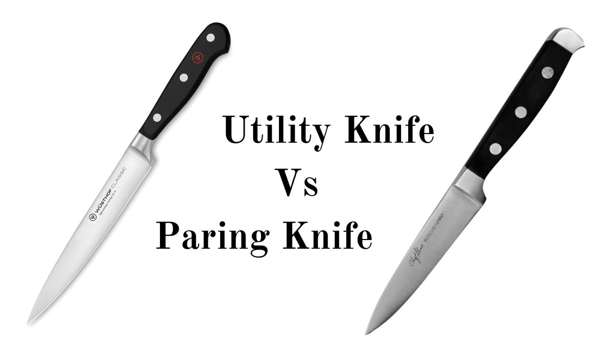 Utility Vs Paring Knife