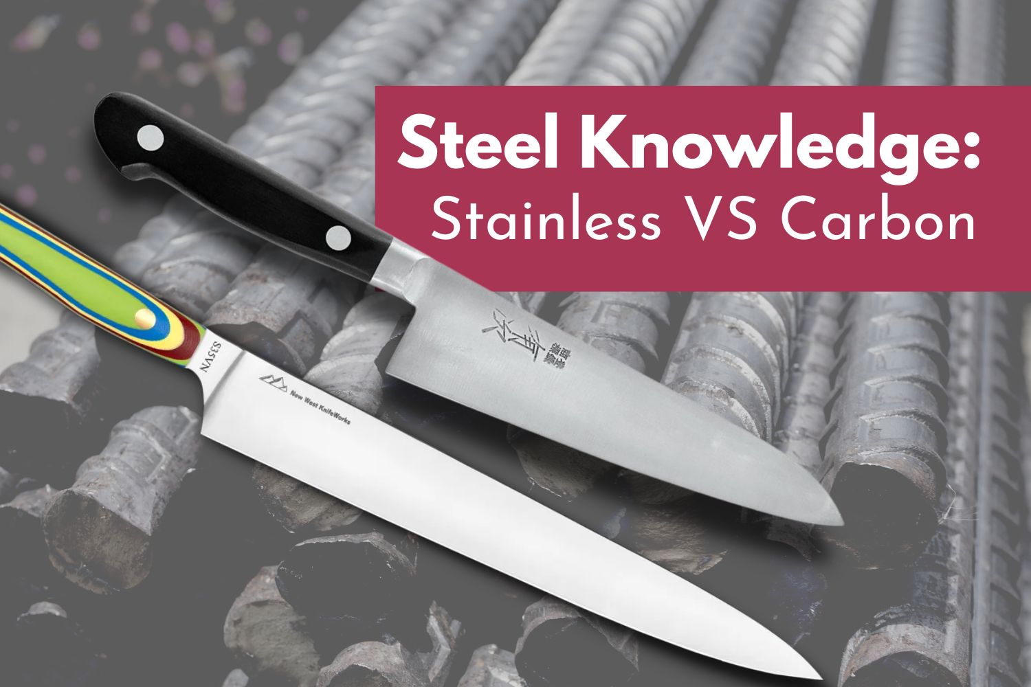 Carbon Steel Vs Stainless Steel Knife