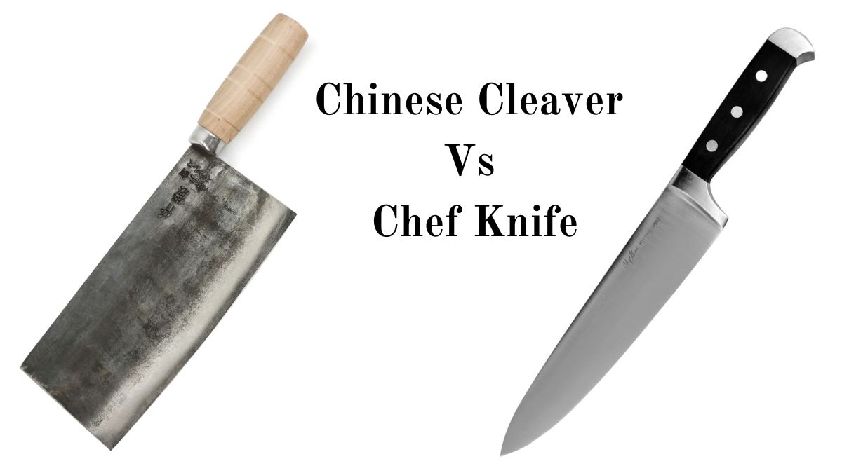 Chinese Cleaver Vs Chef Knife