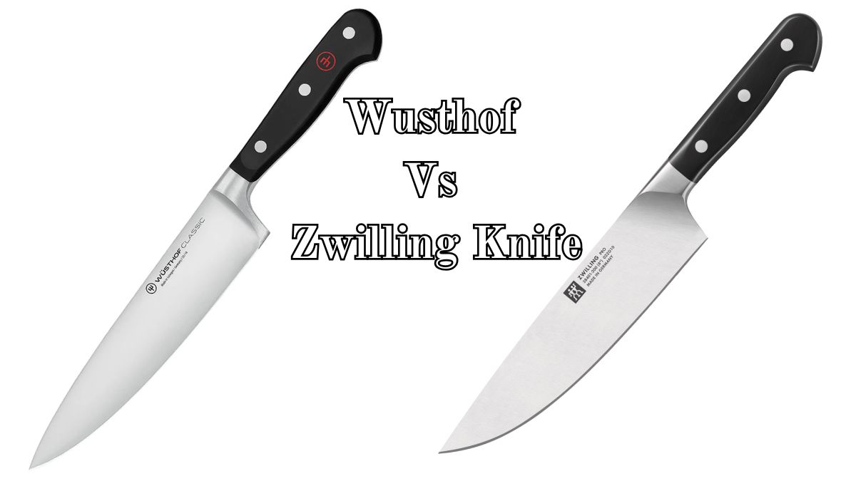 Wusthof Vs Zwilling Knife